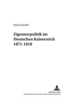 «Zigeunerpolitik» im Deutschen Kaiserreich 1871-1918 von Bonillo,  Marion