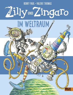 Zilly und Zingaro. Im Weltraum von Guenther,  Herbert, Günther,  Ulli, Paul,  Korky, Thomas,  Valerie