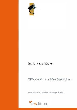 ZIMAK und mehr böse Geschichten von Hagenbücher,  Ingrid