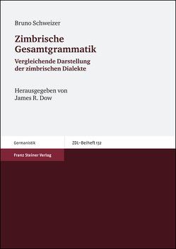 Zimbrische Gesamtgrammatik von Dow,  James R., Schweizer,  Bruno