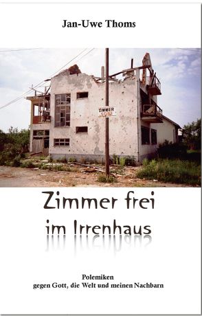 Zimmer frei im Irrenhaus von Thoms,  Jan-Uwe