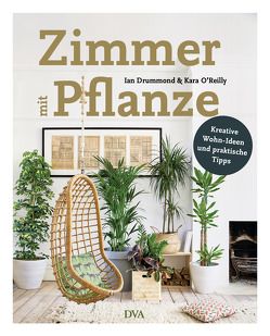 Zimmer mit Pflanze von Drummond,  Ian, Krabbe,  Wiebke, O'Reilly,  Kara