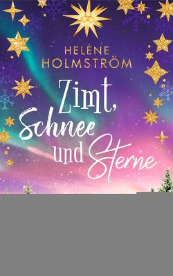 Zimt, Schnee und Sterne von Flegler,  Leena, Holmström,  Helene