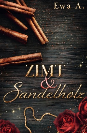 Zimt und Sandelholz von A.,  Ewa