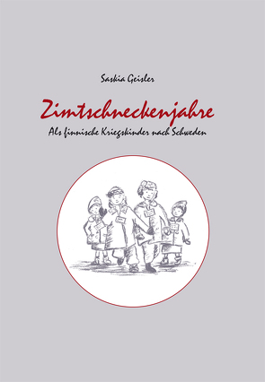 Zimtschneckenjahre von Geisler,  Saskia