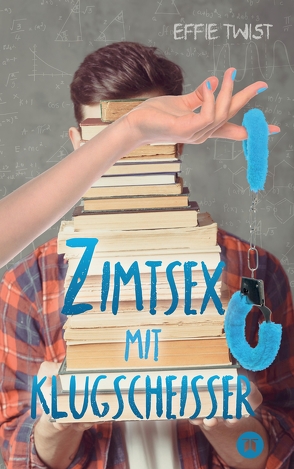 Zimtsex mit Klugscheißer von Twist,  Effie