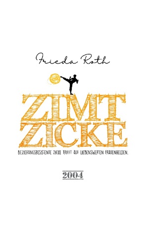 ZIMTZICKE von Roth,  Frieda