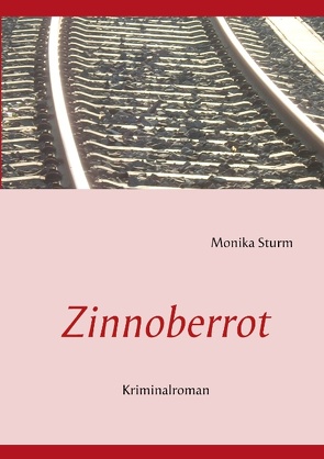 Zinnoberrot von Sturm,  Monika