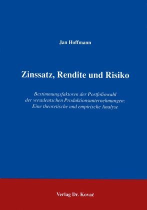 Zinssatz, Rendite und Risiko von Hoffmann,  Jan