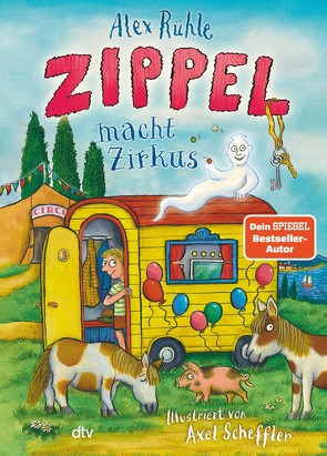 Zippel macht Zirkus von Rühle,  Alex, Scheffler,  Axel