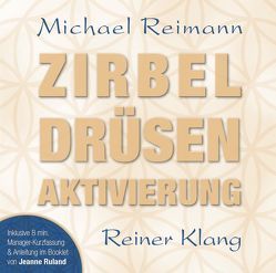 Zirbel Drüsen Aktivierung von Reimann,  Michael, Ruland,  Jeanne