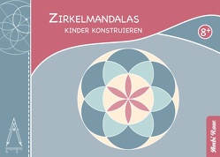 Zirkelmandalas – Kinder konstruieren von Rose,  Ambi