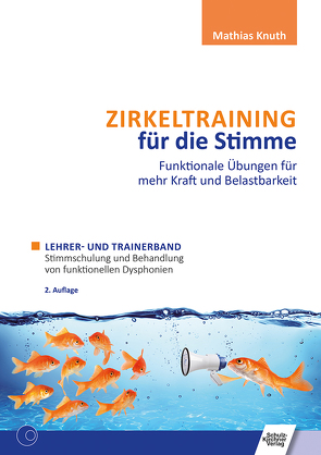 Zirkeltraining für die Stimme – Funktionale Übungen für mehr Kraft und Belastbarkeit von Knuth,  Mathias