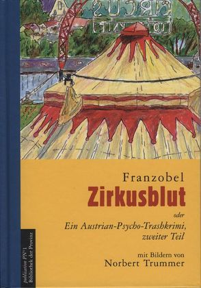 Zirkusblut von Franzobel, Trummer,  Norbert