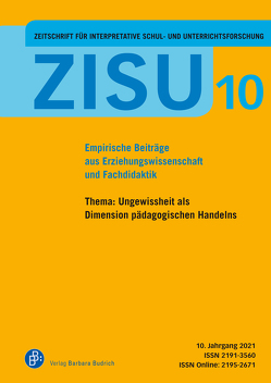 ZISU 10, 2021 – Zeitschrift für interpretative Schul- und Unterrichtsforschung von Bonnet,  Andreas, Engel,  Juliane, Fürstenau,  Sara, Göhlich,  Michael, Hackbarth,  Anja, Hinzke,  Jan-Hendrik, Kabel,  Sascha, Merl,  Thorsten, Pallesen,  Hilke, Paseka,  Angelika, Plöger,  Simone, Pollmanns,  Marion, Proske,  Matthias, Rabenstein,  Kerstin, Schierz,  Matthias, Stosic,  Patricia, Thönnes,  Lea