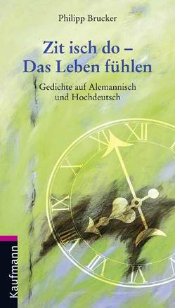 Zit isch do – Das Leben fühlen von Brucker,  Dr. Philipp