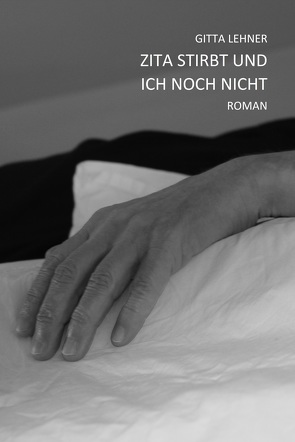 Zita stirbt und ich noch nicht von Lehner,  Gitta