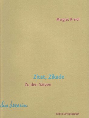 Zitat, Zikade von Kreidl,  Margret