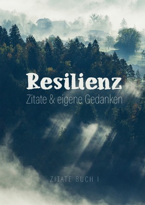 Zitate Buch / Resilienz – Zitate & eigene Gedanken von Publishing,  Monsoon