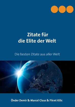 Zitate für die Elite der Welt von Claus,  Marcel, Demir,  Önder, Kilic,  Fikret