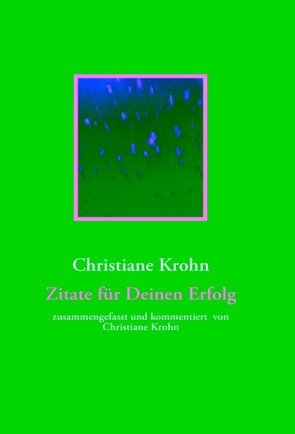 Zitate für Deinen Erfolg von Krohn,  Christiane