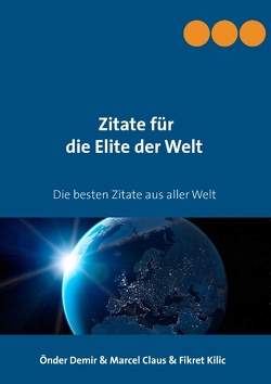 Zitate für die Elite der Welt von Claus,  Marcel, Demir,  Önder, Kilic,  Fikret