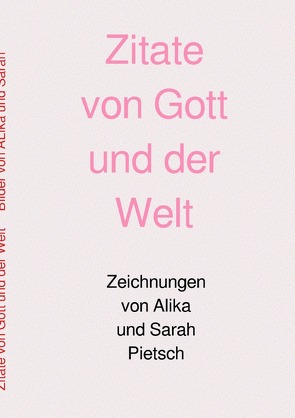 Zitate von Gott und der Welt von Pietsch,  ALika, Pietsch,  Sarah