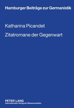 Zitatromane der Gegenwart von Picandet,  Katharina