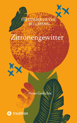 Zitronengewitter von Heyer-Bellmann,  Henrike, Riehl,  Susanne