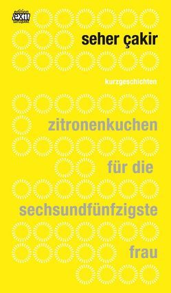 Zitronenkuchen für die 56. Frau von Cakir,  Seher