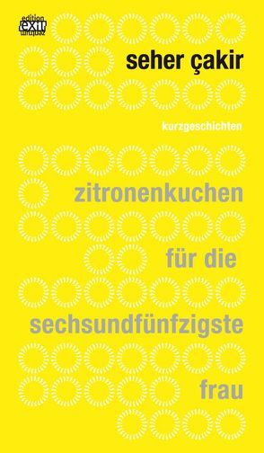 Zitronenkuchen für die 56. Frau von Cakir,  Seher