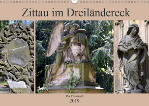 Zittau im Dreiländereck (Wandkalender 2019 DIN A3 quer) von Thauwald,  Pia