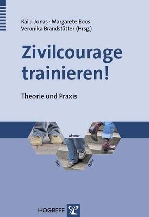 Zivilcourage trainieren! von Boos,  Margarete, Brandstätter,  Veronika, Jonas,  Kai J.