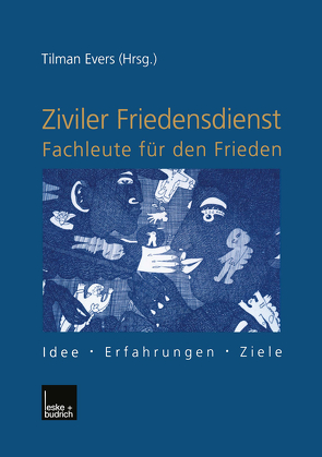 Ziviler Friedensdienst — Fachleute für den Frieden von Evers,  Tilman