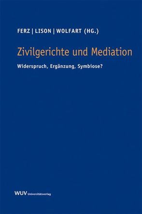 Zivilgerichte und Mediation von Ferz,  Sascha, Lison,  Alexander, Wolfart,  Eva M