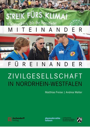 Zivilgesellschaft in Nordrhein-Westfalen von Freise,  Matthias, Walter,  Andrea