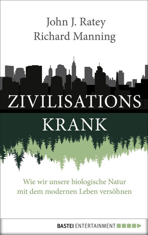 Zivilisationskrank von Manning,  Richard, Ratey,  John J, Seidel,  Wolfgang