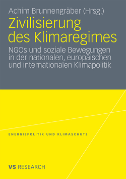 Zivilisierung des Klimaregimes von Brunnengraeber,  Achim