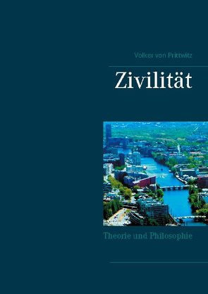 Zivilität von von Prittwitz,  Volker