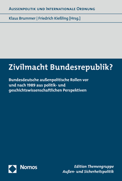 Zivilmacht Bundesrepublik? von Brummer,  Klaus, Kießling,  Friedrich