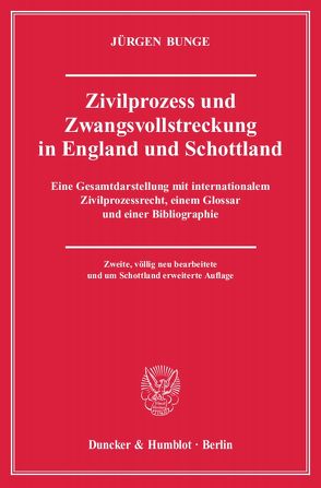 Zivilprozess und Zwangsvollstreckung in England und Schottland. von Bunge,  Jürgen