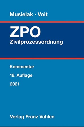 Zivilprozessordnung von Ball,  Wolfgang, Borth,  Helmut, Fischer,  Frank O., Flockenhaus,  Jasmin, Foerste,  Ulrich, Grandel,  Mathias, Heinrich,  Christian, Huber,  Michael, Lackmann,  Rolf, Musielak,  Hans-Joachim, Stadler,  Astrid, Voit,  Wolfgang, Weth,  Stephan, Wittschier,  Johannes