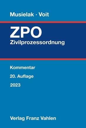 Zivilprozessordnung von Ball,  Wolfgang, Borth,  Helmut, Fischer,  Frank O., Flockenhaus,  Jasmin, Foerste,  Ulrich, Grandel,  Mathias, Heinrich,  Christian, Huber,  Michael, Krüger,  Christian, Lackmann,  Rolf, Musielak,  Hans-Joachim, Stadler,  Astrid, Voit,  Wolfgang, Weth,  Stephan, Wittschier,  Johannes