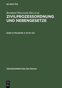 Zivilprozessordnung und Nebengesetze / §§ 511–541 von Gerken,  Uwe