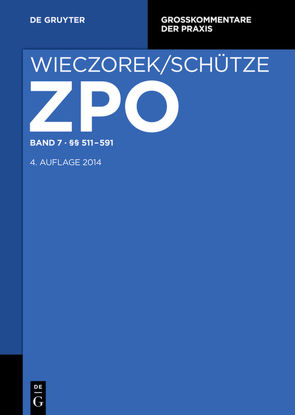 Zivilprozessordnung und Nebengesetze / §§ 511-591 von Büscher,  Wolfgang, Gerken,  Uwe, Jänich,  Volker Michael, Prütting,  Hanns