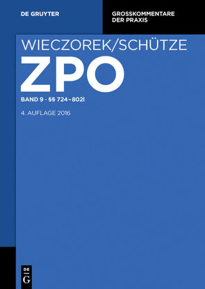 Zivilprozessordnung und Nebengesetze / §§ 724-802l von Bittmann,  David-Christoph, Paulus,  Christoph G., Schütze,  Rolf A, Smid,  Stefan, Spohnheimer,  Frank