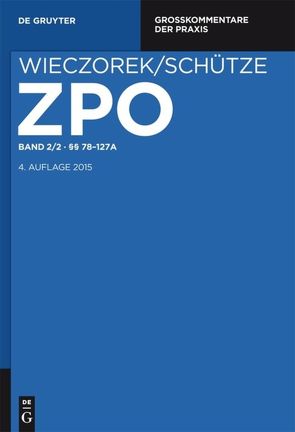 Zivilprozessordnung und Nebengesetze / §§ 78-127a von Schütze,  Rolf A, Smid,  Stefan