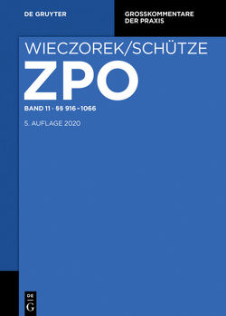 Zivilprozessordnung und Nebengesetze / §§ 916-1066 von Schütze,  Rolf A, Thümmel,  Roderich C., Wendland,  Matthias