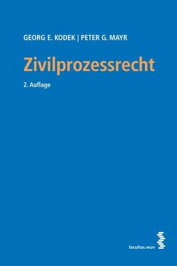 Zivilprozessrecht von Kodek,  Georg E., Mayr,  Peter G.