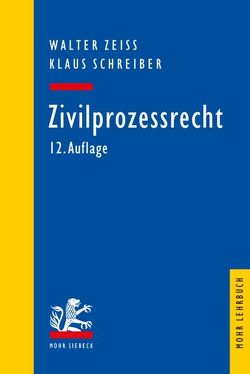 Zivilprozessrecht von Schreiber,  Klaus, Zeiss,  Walter